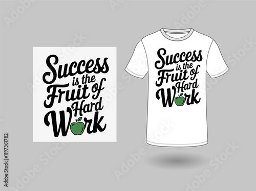 Success is the fruit of hard work Quotes, Typography Minimalist T-shirt Design, Motivational Typography T-shirt Design, Inspirational Quotes T-shirt Design.