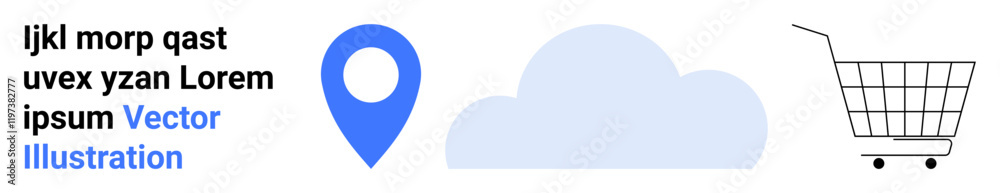 Location pin, cloud, and shopping cart with text. Ideal for e-commerce, technology, digital marketing, online shopping, cloud storage, navigation, web applications. Banner for landing page