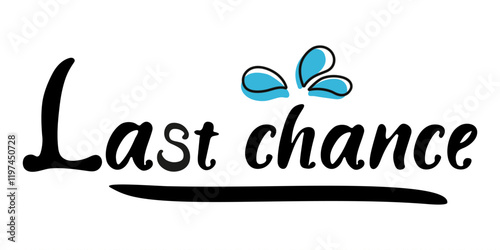 Last chance promotion with decorative design highlights urgency for customers