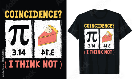 Pi Day Coincidence T-Shirt Design 1