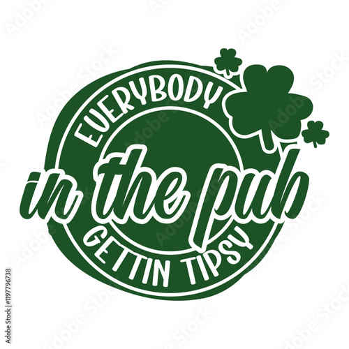 Everybody in the pub gettin tipsy