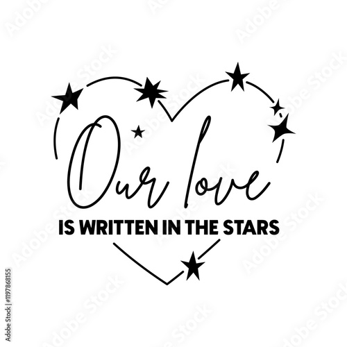 Our love is written in the stars. Romantic card design for lovers.