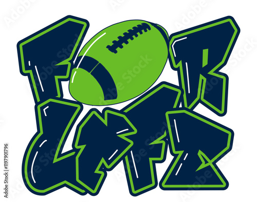 For Life - Navy blue and neon green football ball -, sport vector graphics, hockey, for street art - graffiti lettering typography - art illustration - multicolor - writen
