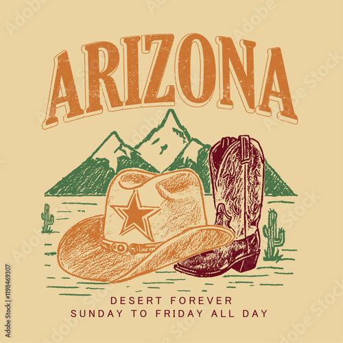 Arizona desert forever. desert print design. hand drawn sketch for. cow girl t shirt design. vintage retro desert artwork. cowboy prints. girls graphic design