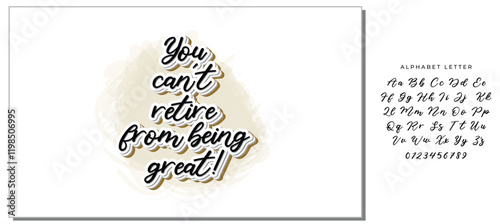 You can't retire from being great! - Objects Isolated on White Background. Ink illustration. Perfect design for greeting cards, posters, t-shirts, banners.