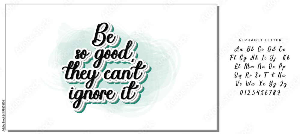 Be so good they can't ignore it. Motivational saying Be so good they can't ignore it. Motivational saying