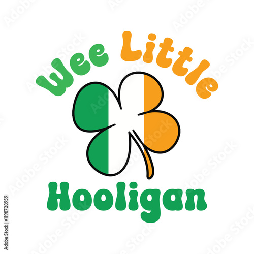 Wee Little Hooligan. St. Patrick Day T-Shirt Design, Posters, Greeting Cards, Textiles, and Sticker Vector Illustration.