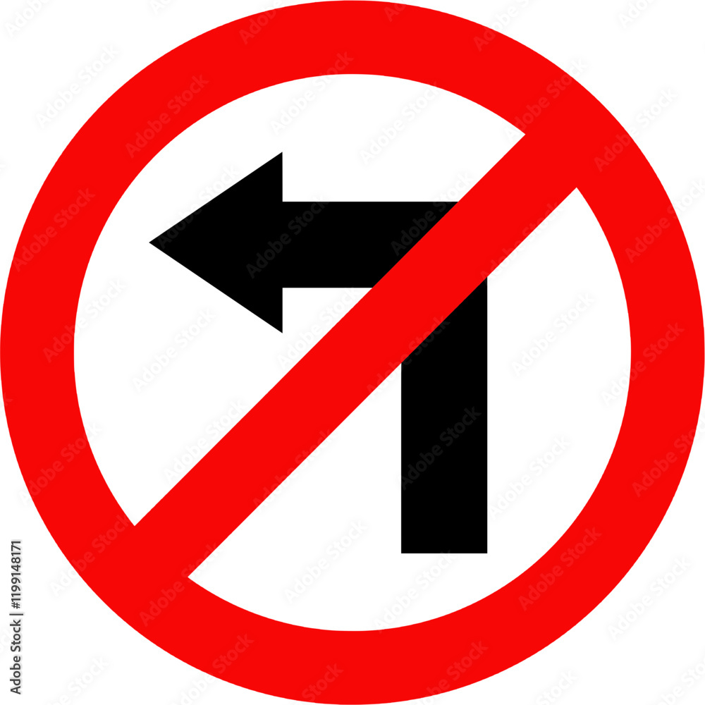 No left turn sign. Traffic road signs. No left turn sign. Traffic road signs.
