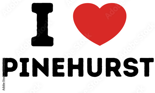 I Love Pinehurst United States