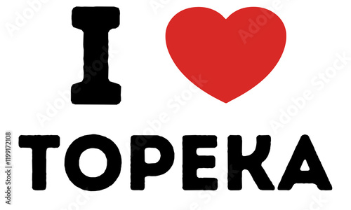 I Love Topeka United States