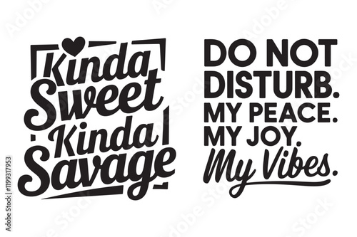 Motivational Quotes Kinda Sweet Kinda Savage and Do Not Disturb
