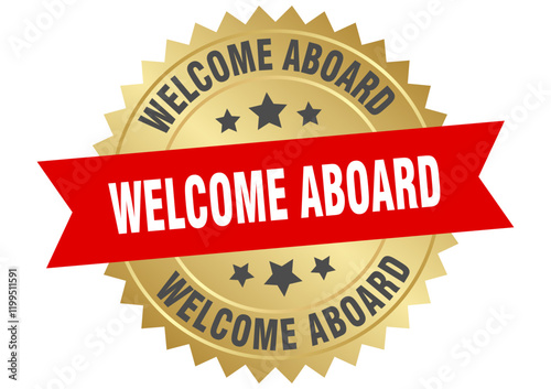 welcome aboard. welcome aboard round red and gold label isolated on transparent background