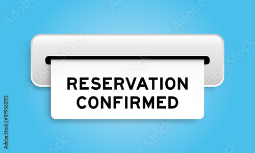 White coupon banner with word reservation confirmed from machine on blue color background