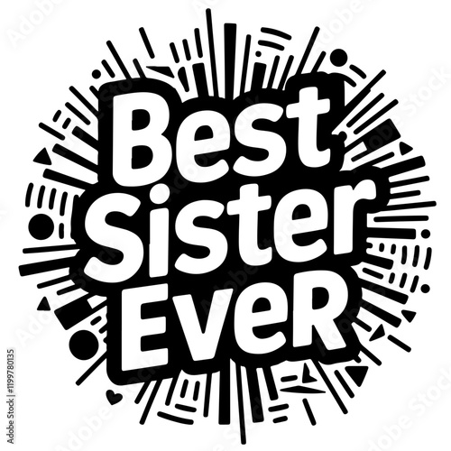 Best sister ever vector