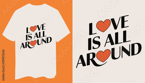 Love is All Around Heart T-Shirt Design