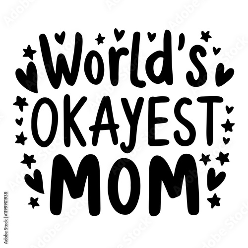 World's okayest mom vector