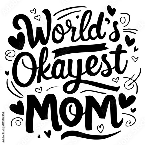 World's okayest mom vector