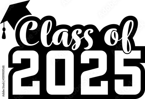 Class of 2025 with Graduation Cap Outlined in Black with Transparent Letters and Numbers. Highschool and College Graduation Graphic Design. 