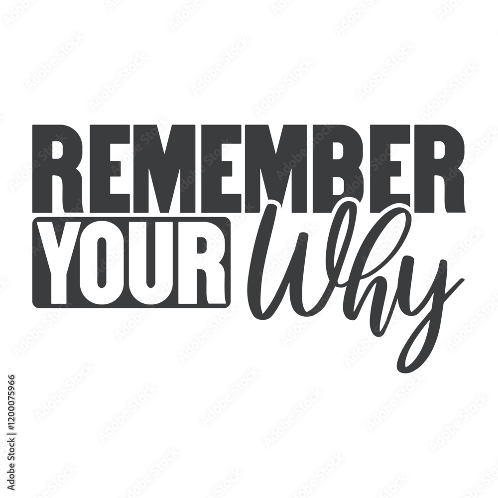 Fototapeta premium Remember Your Why