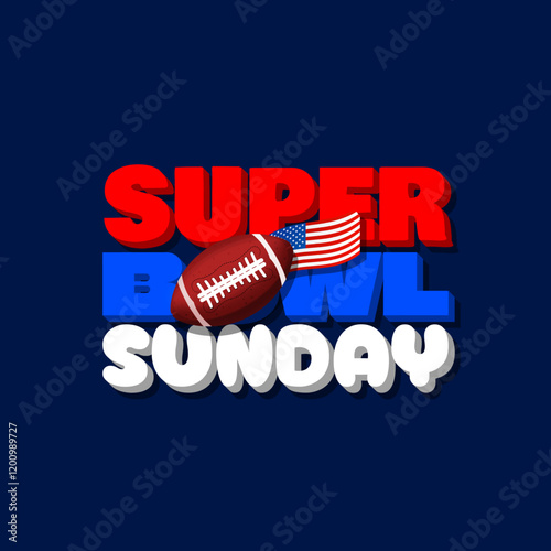 Super Bowl Sunday to celebrate on February 9th. American football with three dimensional text style and American flag on dark blue background. Sport event banner.