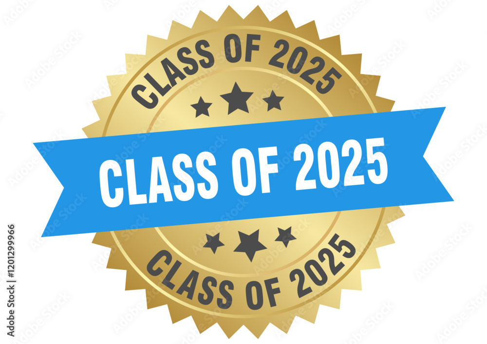 class of 2025. class of 2025 round blue and gold label isolated on transparent background class of 2025. class of 2025 round blue and gold label isolated on transparent background