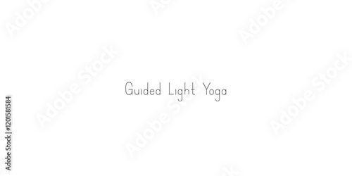 Guided Light Yoga A yoga studio providing guided sessions focused on mindfulness balance and flexibility to foster a radiant and harmonious lifestyle.