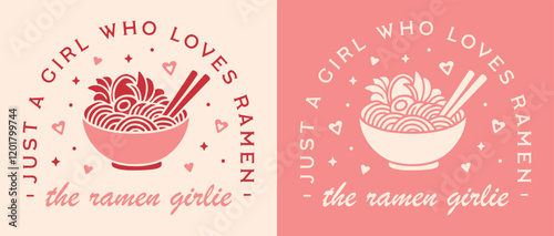 Ramen lovers just a girl who loves ramen funny humor quotes badge sticker logo shirt design. Japanese food lovers theme retro vintage preppy coquette kawaii pink and red aesthetic printable card gift.