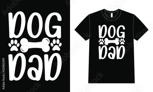 Dog Dad shirt design, Father Day T Shirt Design