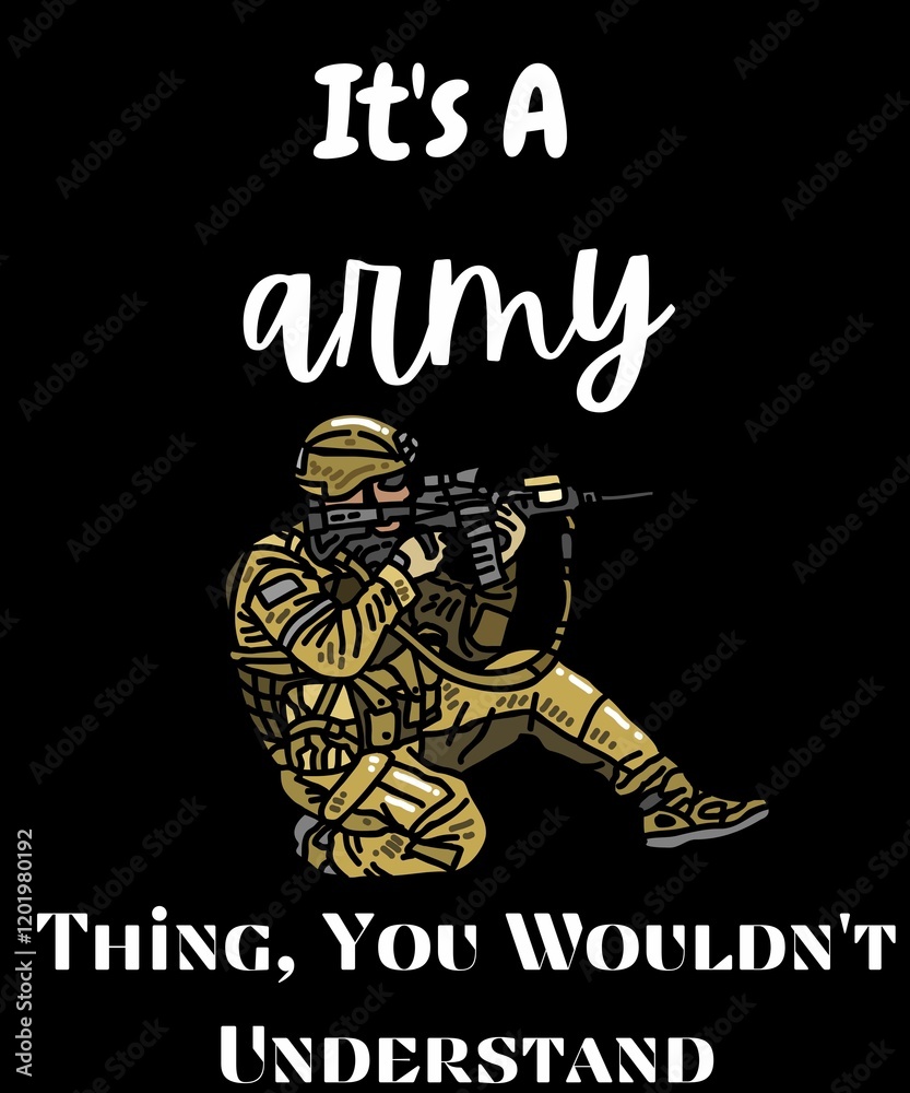 its a army thing you Wouldn't Understand very beautiful t shirt design or any print on demand site files for profassion its a army thing you Wouldn't Understand very beautiful t shirt design or any print on demand site files for profassion