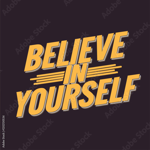believe, yourself, inspirational, motivational, typography, t-shirt, confidence, courage, positivity, empowerment, self, determination, strength, success, mindset, ambition, focus, growth, dream