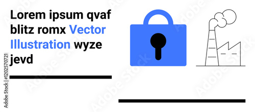 Blue padlock icon next to lorem ipsum text and outline of a factory with smokestacks. Ideal for web design, cybersecurity, industrial blogs, educational materials, corporate presentations, business