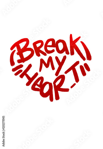 Break My Heart typography design for valentines day love