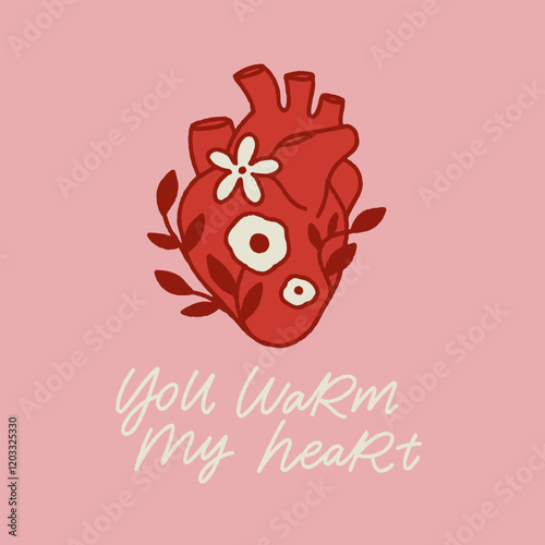 Cute vector illustration for Valentine's day. Card design. Handlettering element: you warm my heart. Anatomic heart with flowers and leaves.