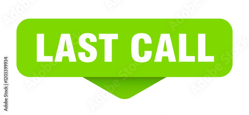 last call sticker. last call sign on transparent background