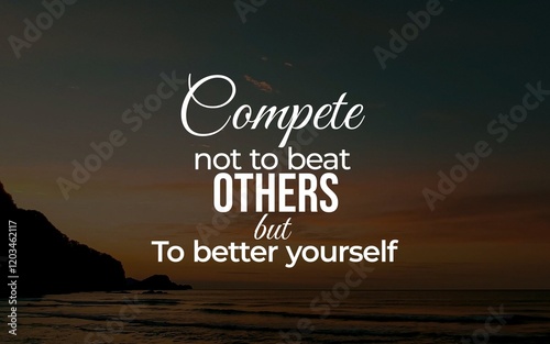 Inspirational quotes about embracing competition to achieve success and glory. Perfect for those seeking motivation to outwork rivals, conquer challenges, and create a winning legacy.  photo