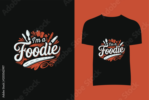 I'm A Foodie T-Shirt Design