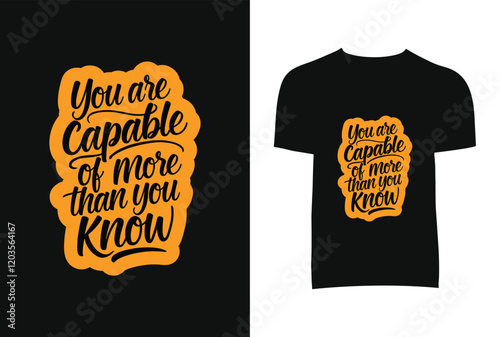 You Are Capable Of More Than You Know T-Shirt Design