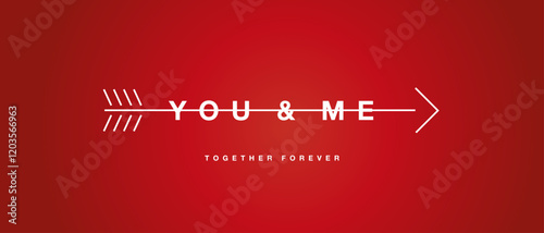 You and Me message pierced by an arrow. Happy Valentine's Day greeting card on red background