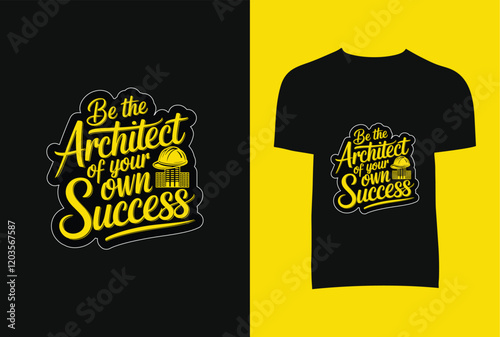 Be the Architect of your own Success T-Shirt Design