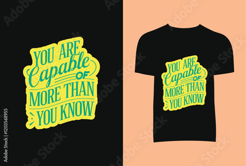 You Are Capable Of More Than You Know T-Shirt Design