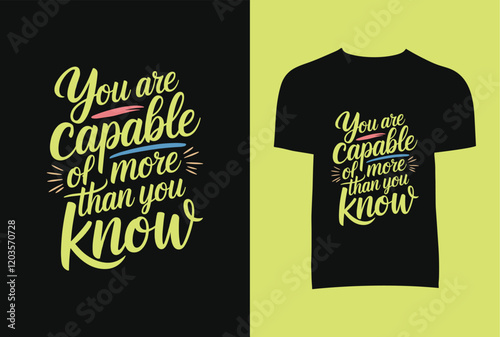 You Are Capable Of More Than You Know T-Shirt Design
