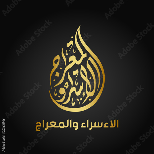 Isra Miraj Golden Arabic calligraphy Vector Illustration on black background.
