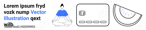 Text including a meditating person, a bank card, and a slice of fruit. Ideal for wellness, financial services, healthy living, digital transactions, mindfulness nutrition lifestyle blogs. Landing