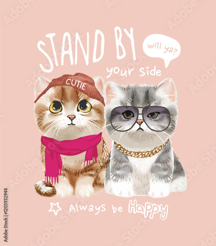 stand by your side slogan with cute kitten couple in fashion vector illustration