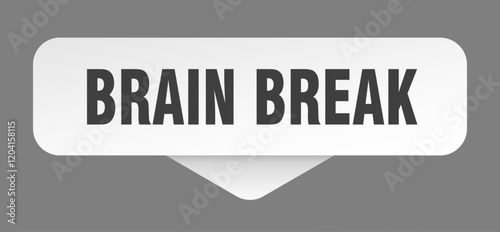 brain break sticker. brain break sign isolated on gray background