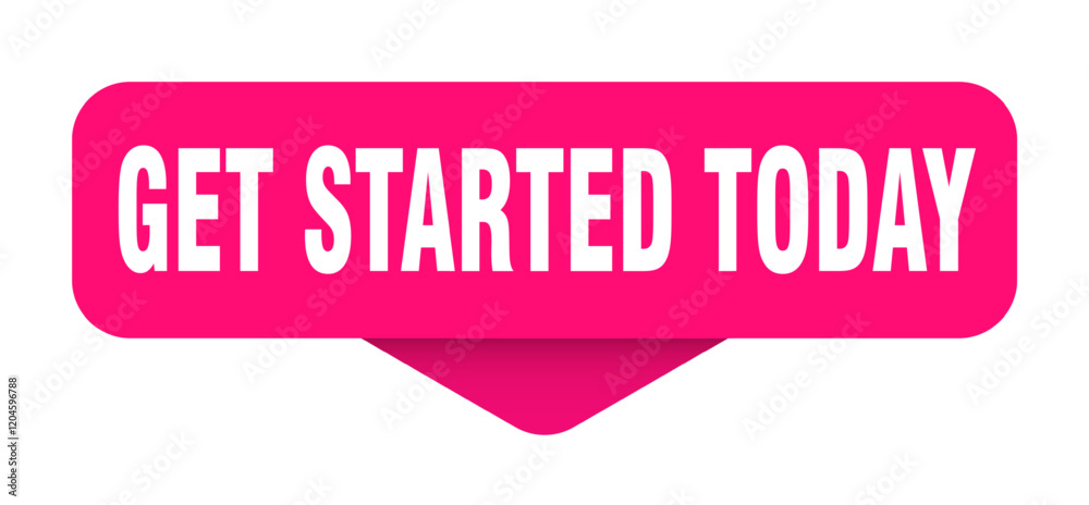 get started today sticker. get started today sign on transparent background get started today sticker. get started today sign on transparent background