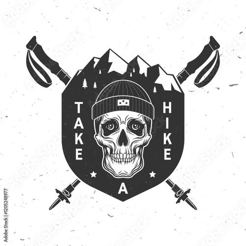 Take a hike. Extreme adventure. Hiking related typographic quote. Concept for shirt or logo, print, stamp. Design with mountain, human skull skeleton in winter hat and hiker pole