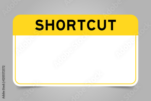 Label banner that have yellow headline with word shortcut and white copy space, on gray background