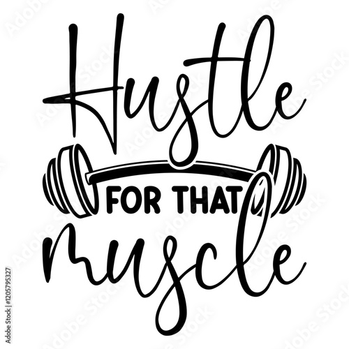 Hustle For That Muscle