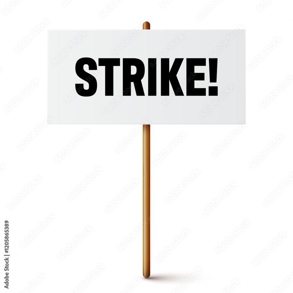 Protest sign with text slogan and wooden holder. Demonstration banner. Strike action cardboard placard mockup. Social advertisement. Vector illustration Protest sign with text slogan and wooden holder. Demonstration banner. Strike action cardboard placard mockup. Social advertisement. Vector illustration